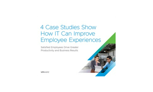 4 Case Studies Show How IT Can Improve Employee Experiences