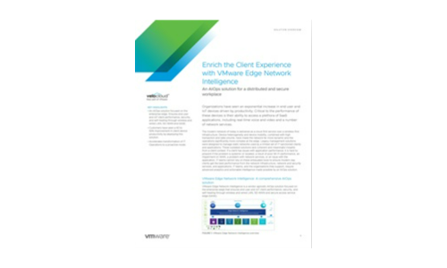 Enrich the Client Experience with VMware Edge Network Intelligence