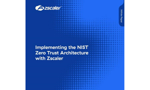 Implementing the NIST Zero Trust Architecture with Zscaler